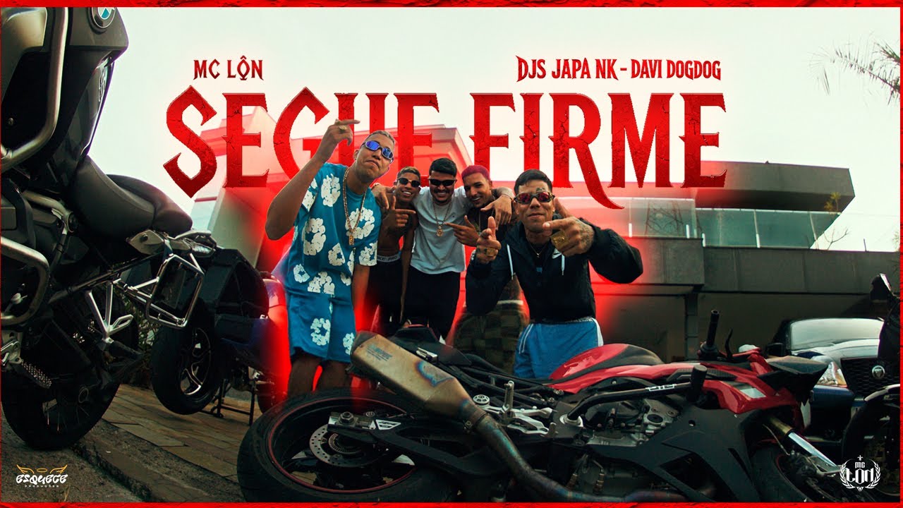 SEGUE FIRME - MC LON, DJ JAPA NK, DJ DAVI DOGDOG (VIDEOCLIPE OFICIAL)