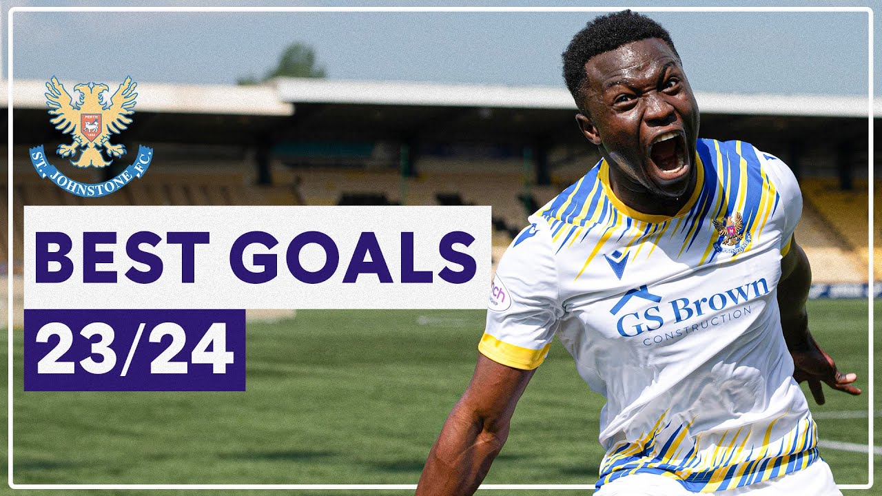 St Johnstone's Best Goals From The 2023/24 Season