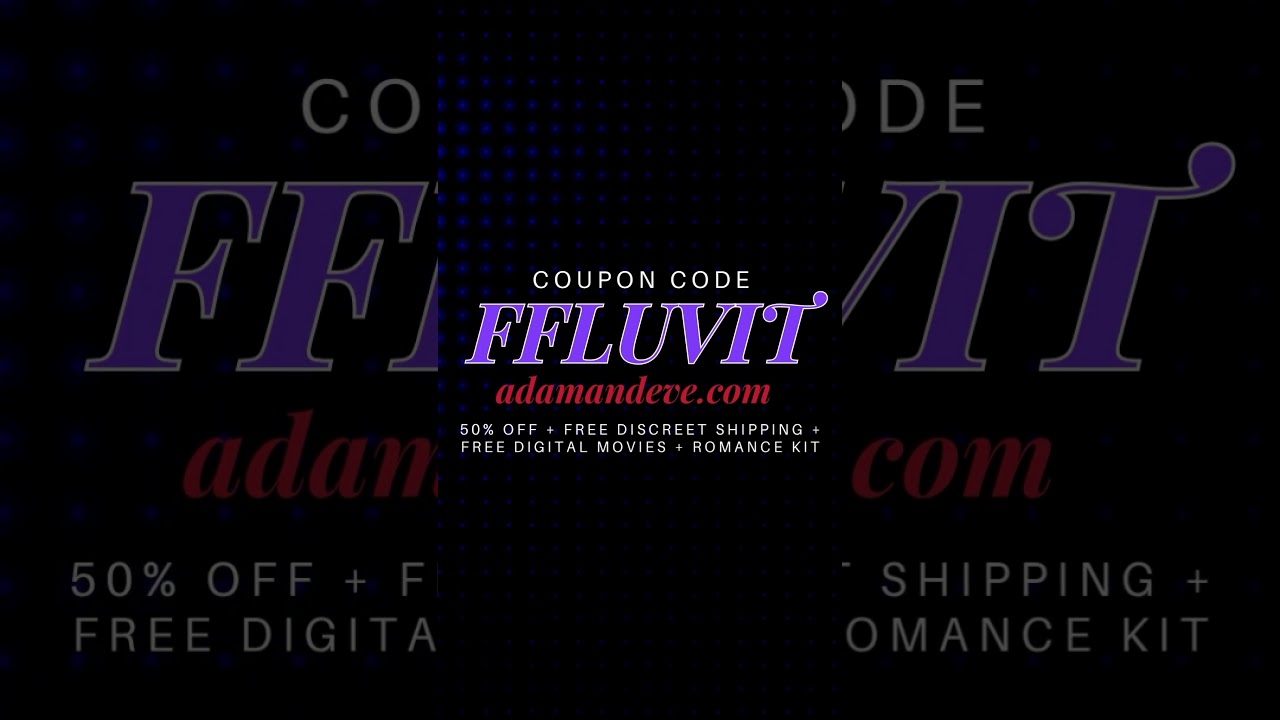 Use FFLUVIT, one of the best Adam & Eve promo codes, for 50 % off!