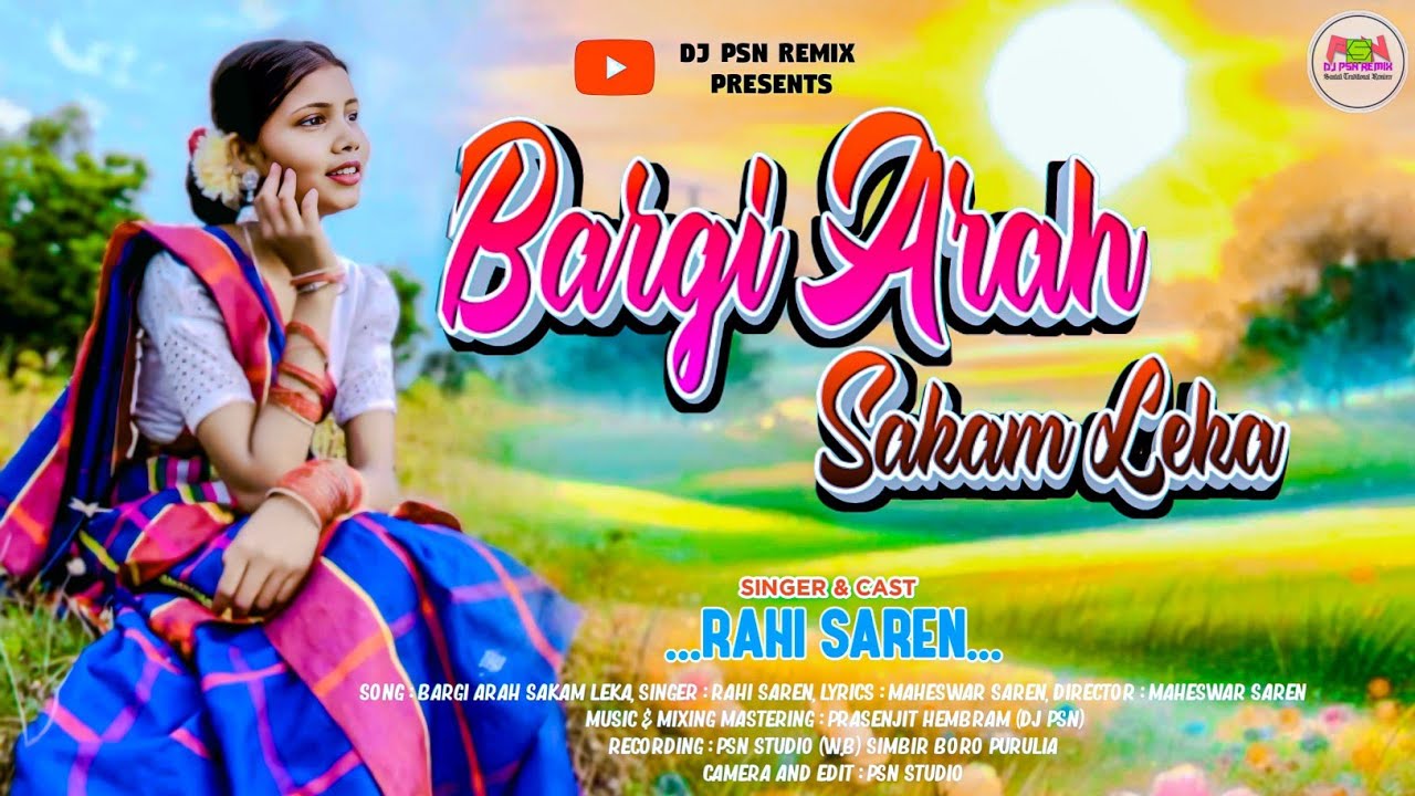 BARGI ARAH SAKAM LEKA | RAHI SAREN |  NEW SANTALI VIDEO 2025 | NEW SANTALI TRADITIONAL SONG | #djpsn