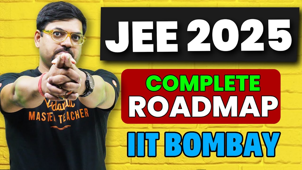 JEE 2025: Complete Roadmap to Crack IIT-JEE in 1 Year🎯| Best Preparation Strategy 