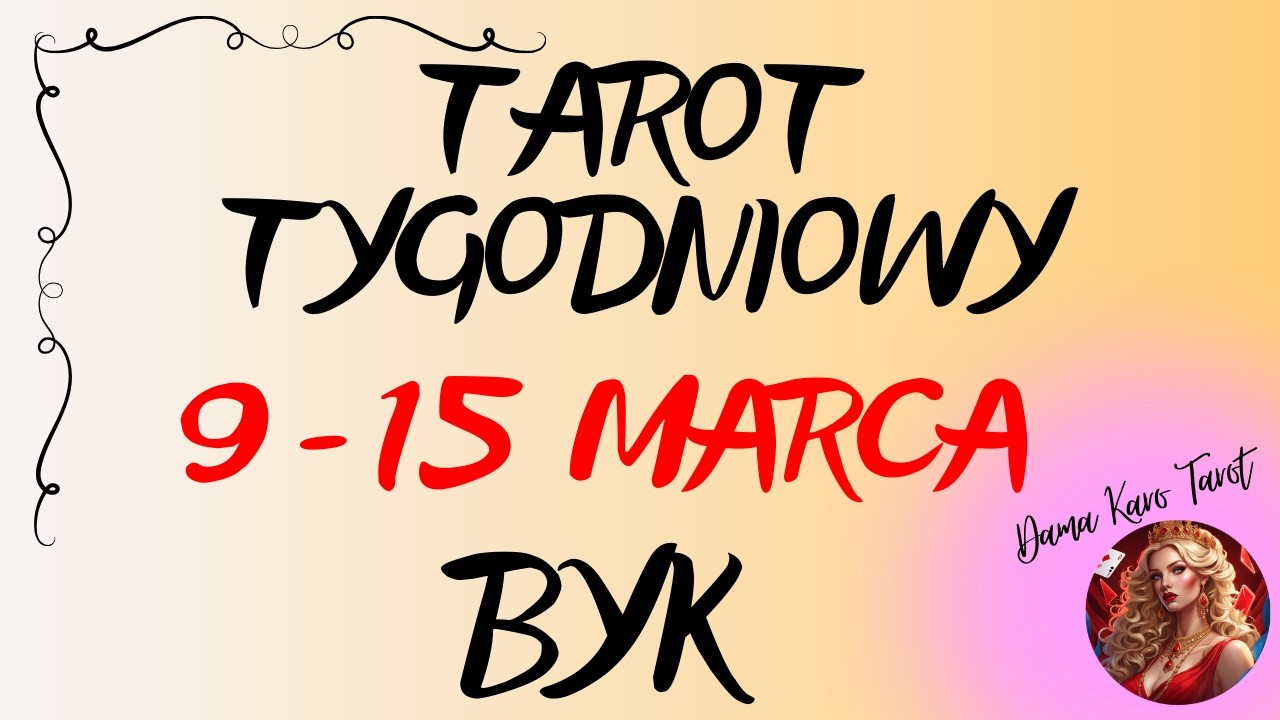♉️ BYK 🌞 Tarot tygodniowy od 9 do 15 marca 2026 🔮🌞✨