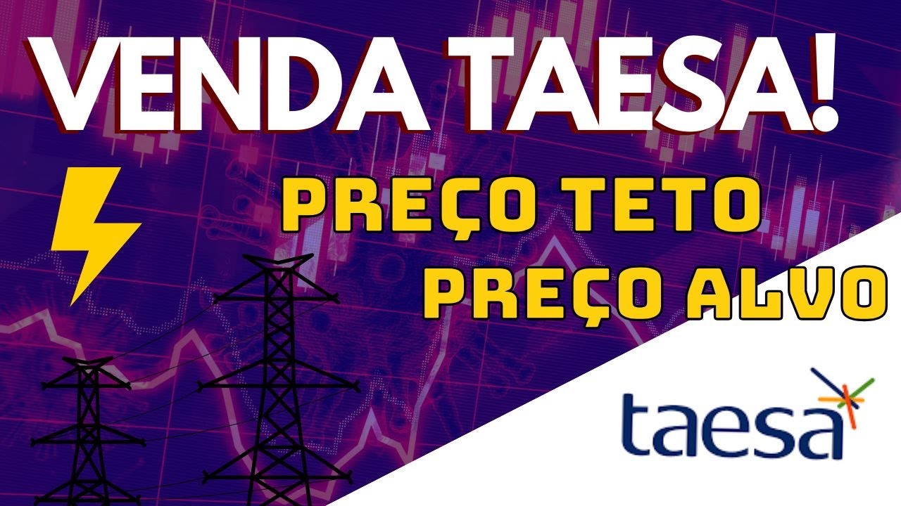 PERIGO COM TAESA! Melhor Vender as A&ccedil;&otilde;es TAEE11 e TAEE4?