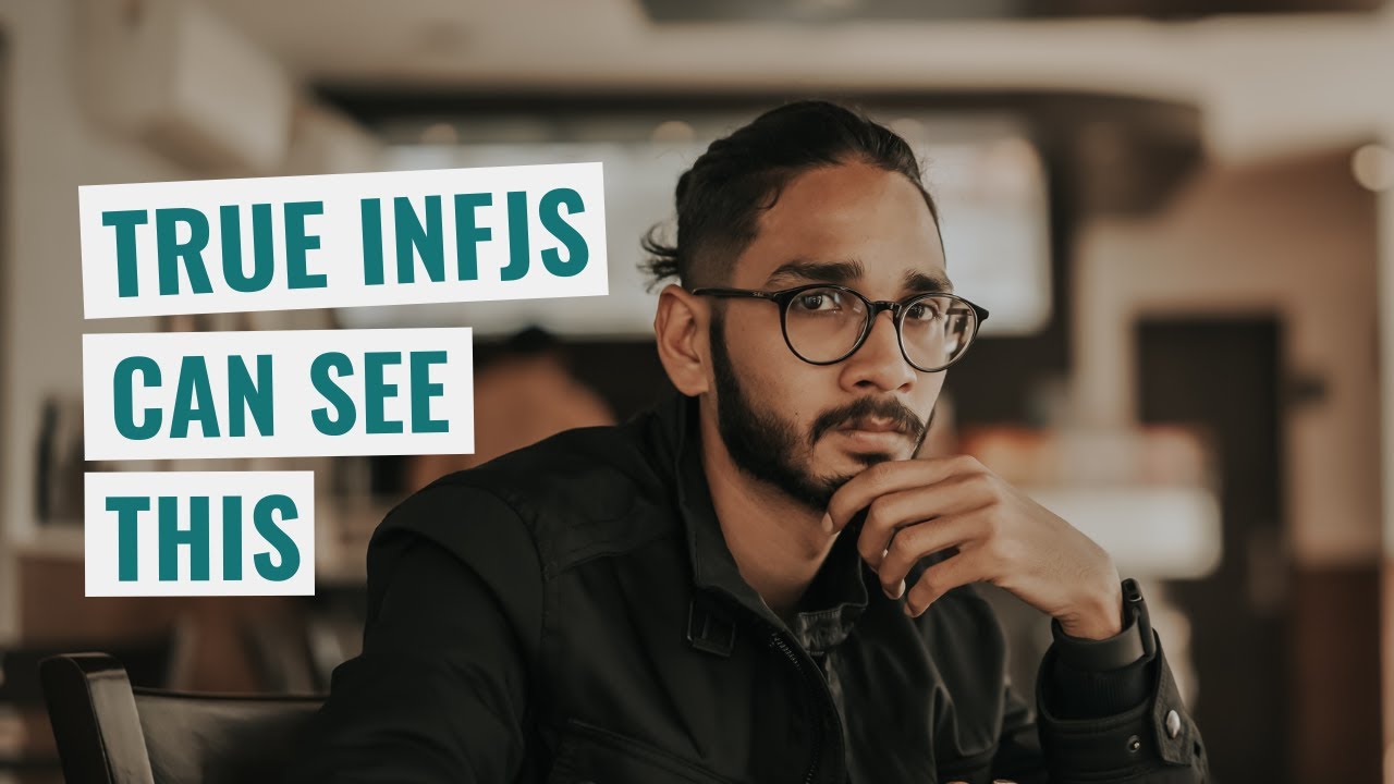 How A True INFJ Always Sees Things That Others Overlook