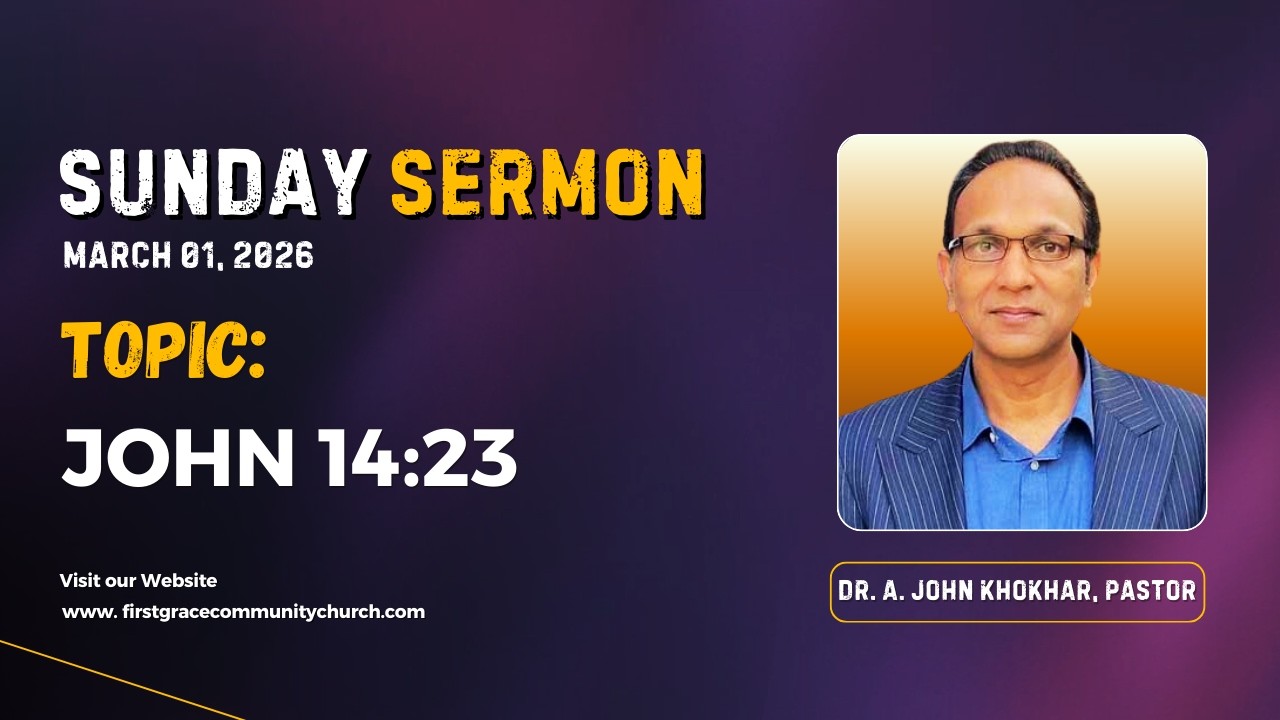 ✨ March 01, 2026 || Topic: John 14:23 || Dr. A. John Khokhar, Pastor