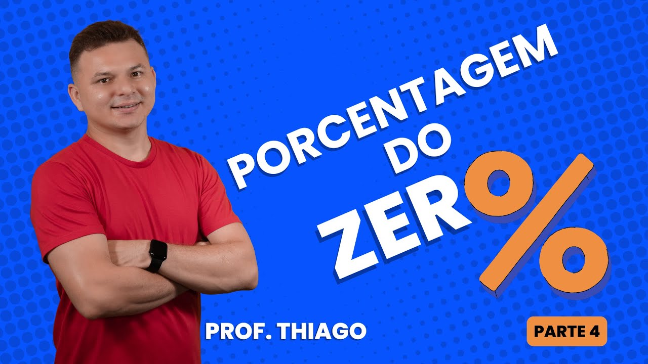 PORCENTAGEM DO ZERO | PROF. THIAGO LAURINDO #4 #porcentagem #matem&aacute;ticafinanceira #desconto