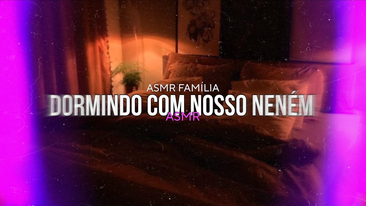 ASMR - Dormindo com nosso neném  [Asmr família 🤍✨]
