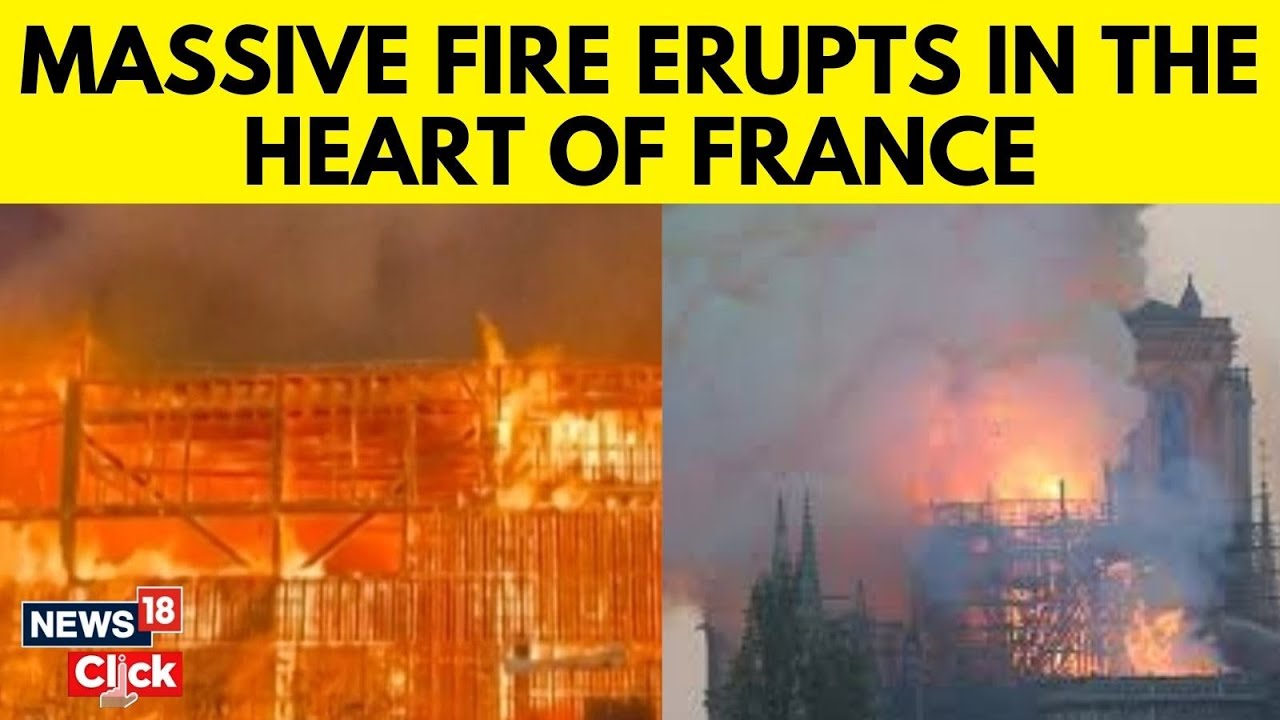 Paris Fire | Massive Fire Breaks Out In Paris Black Smoke Across French Capital | France News | N18G