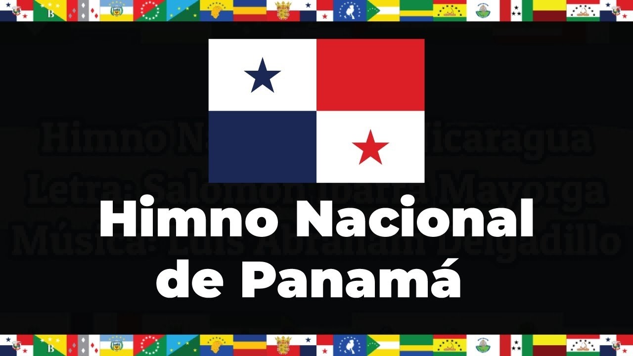 Himno Nacional de Panamá - Oficial | Letras & Bandera