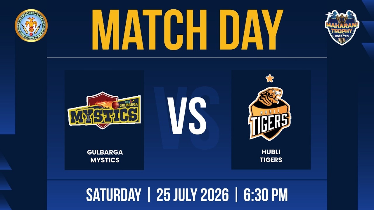 LIVE | Gulbarga Mystics vs Hubli Tigers | Maharani Trophy KSCA T20 2026 | Match Day