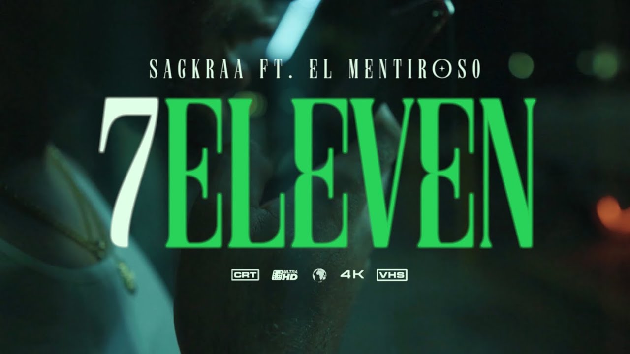 7 ELEVEN 🔫 - SACKRAA X MENTIROSO [VIDEO OFICIAL]