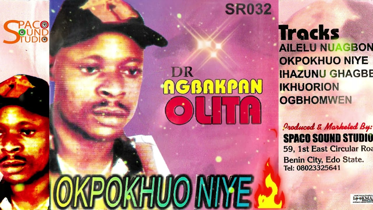 DR AGBAKPAN OLITA - OKPOKHUO NIYE FULL ALBUM | BENIN MUSIC | AGBAKPAN OLITA MUSIC