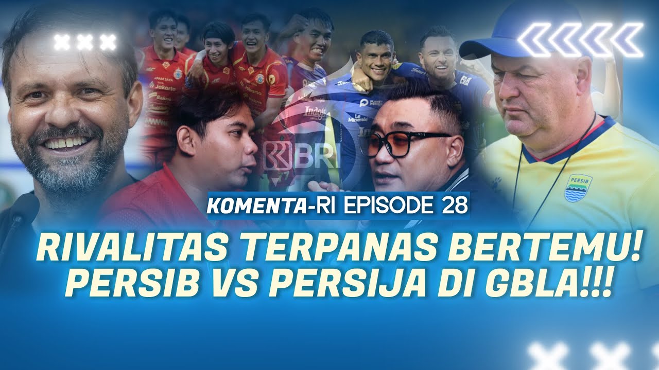 YANG DITUNGGU, PERSIB LAWAN PERSIJA DI MINGGU SORE !