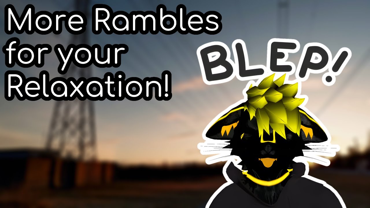 [Furry ASMR] More Rambles for your Relaxation!