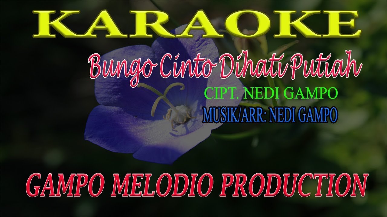 Karaoke - BUNGO CINTO DIHATI PUTIAH