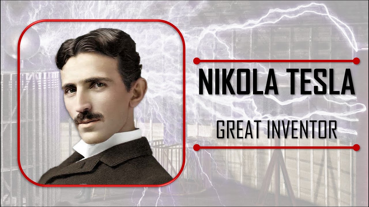 Nikola Tesla: The Great Inventor