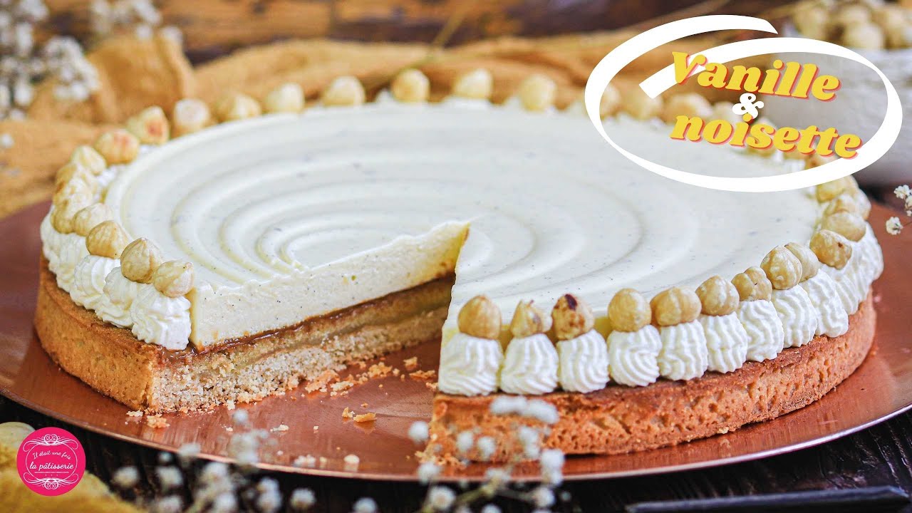 LA TARTE VANILLE NOISETTE, UNE RECETTE TOUT EN DOUCEUR
