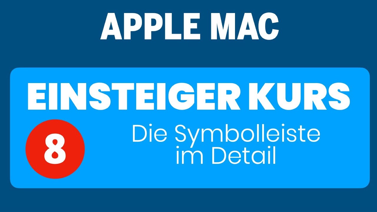Apple Mac Einsteigerkurs Teil 8: Die Symbolleiste im Detail