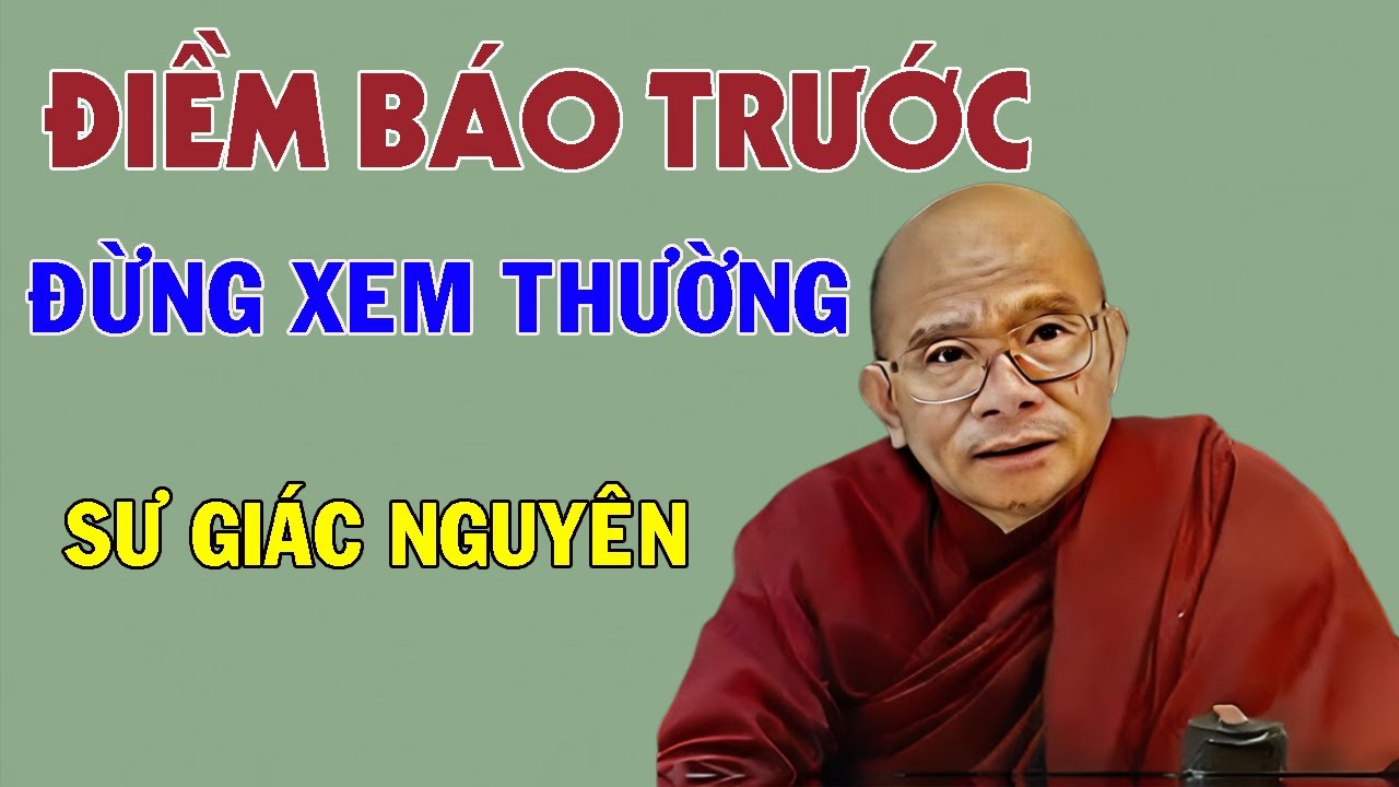 Điềm Báo Trước. Đừng Xem Thường | Sư Giác Nguyên | Sư Toại Khanh