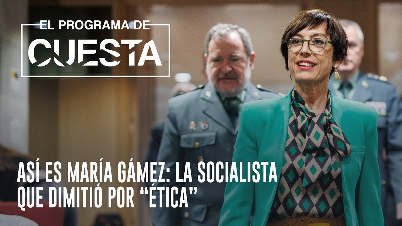 El programa de Cuesta: Así es María Gámez: la socialista que dimitió por “ética”