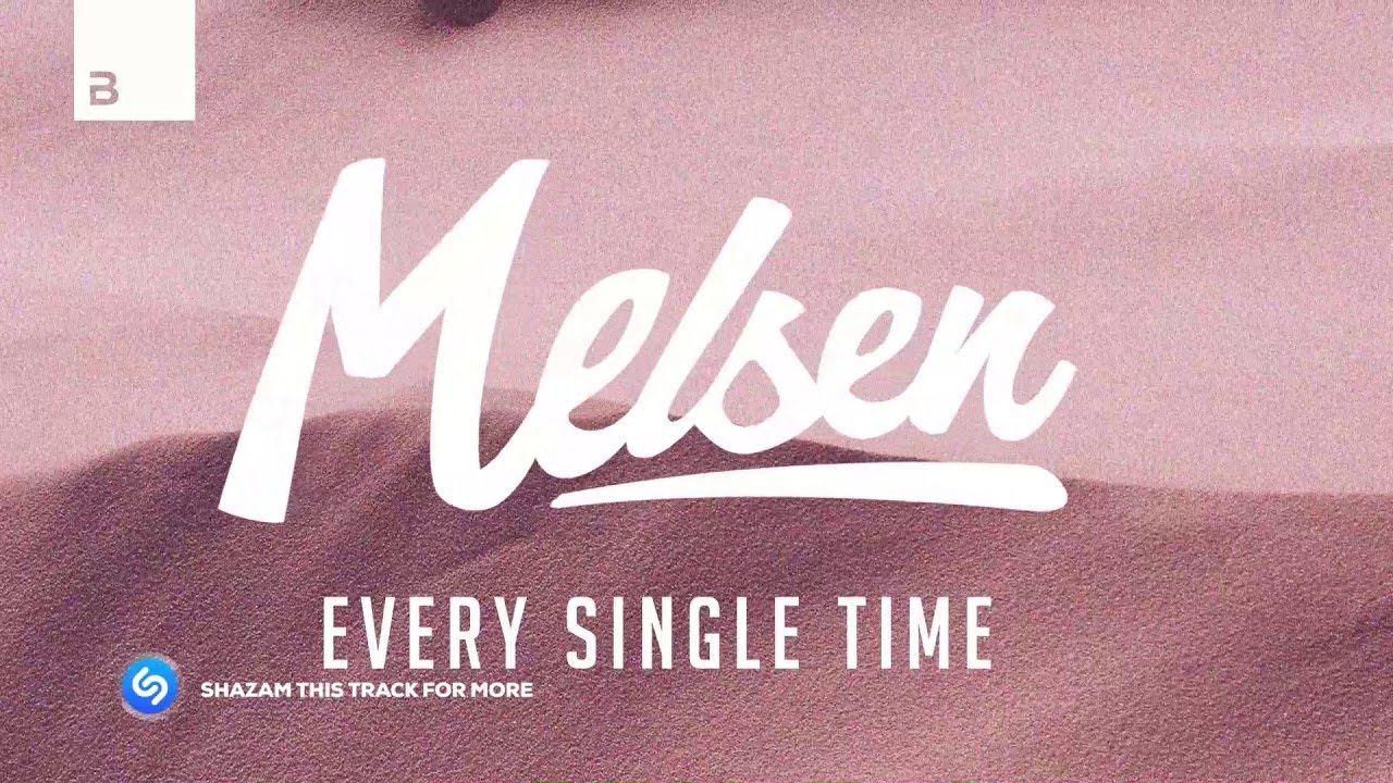 Melsen - Every Single Time [Big & Dirty Records]