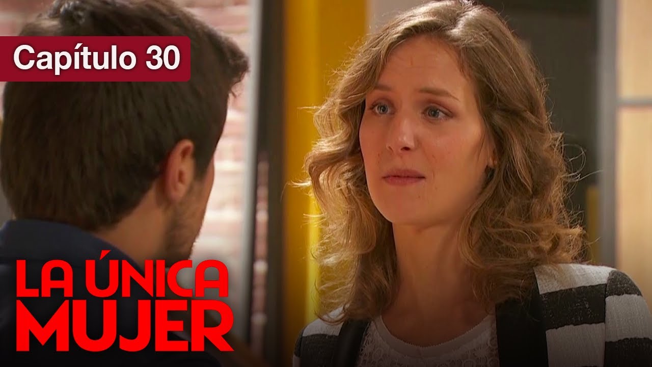 La Unica Mujer - Cap 30 - Amor Prohibido por familias enemigas - Doblado en espa&ntilde;ol - HD