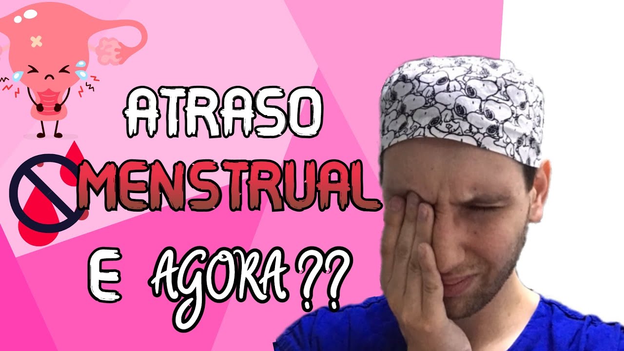 SOCORRO: MINHA MENSTRUAÇÃO ESTÁ ATRASADA o que pode ser?