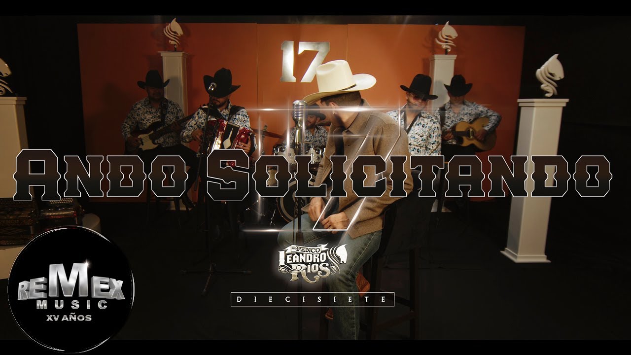 Leandro Ríos - Ando Solicitando (Video Oficial)