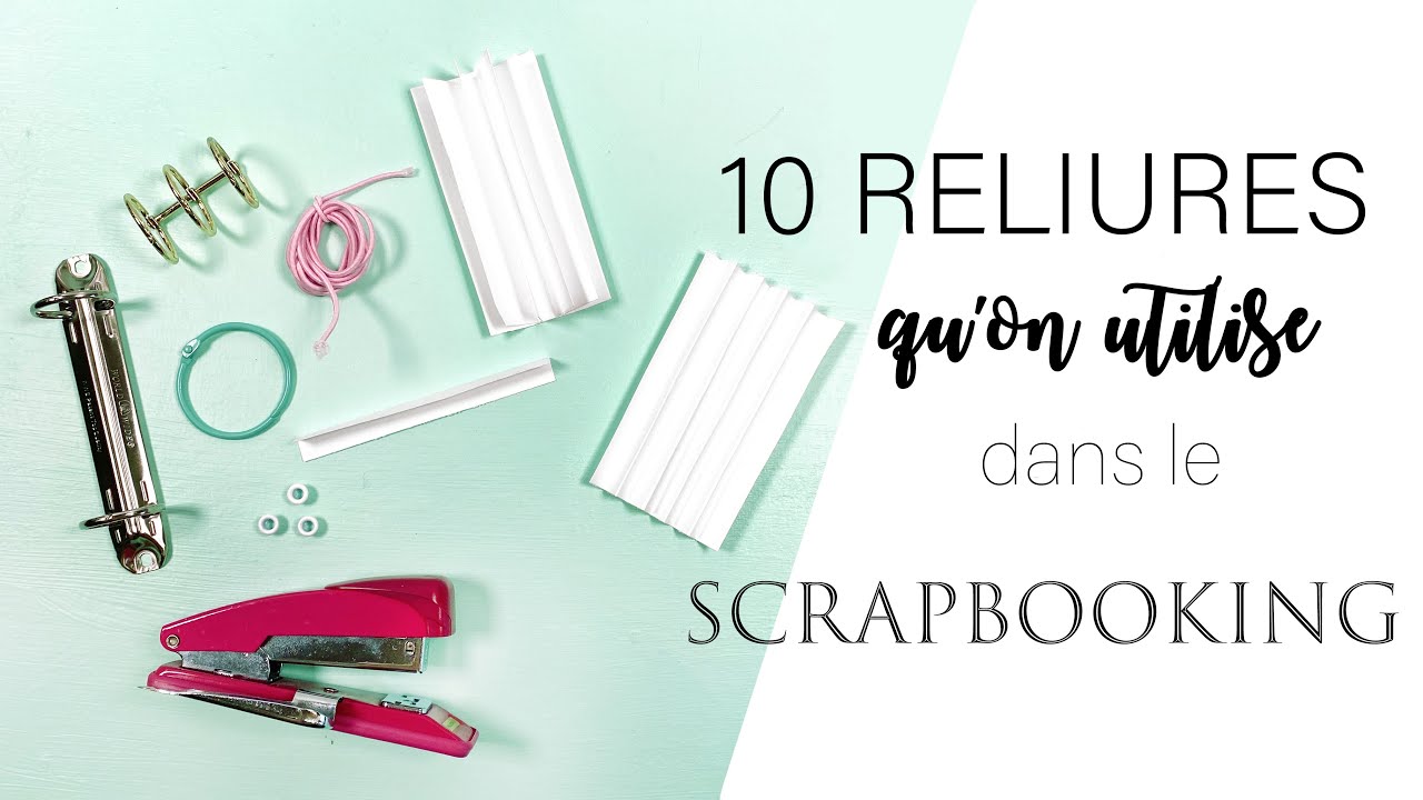 SCRAPBOOKING I  10 RELIURES pour faire un mini album I LYDILLE I