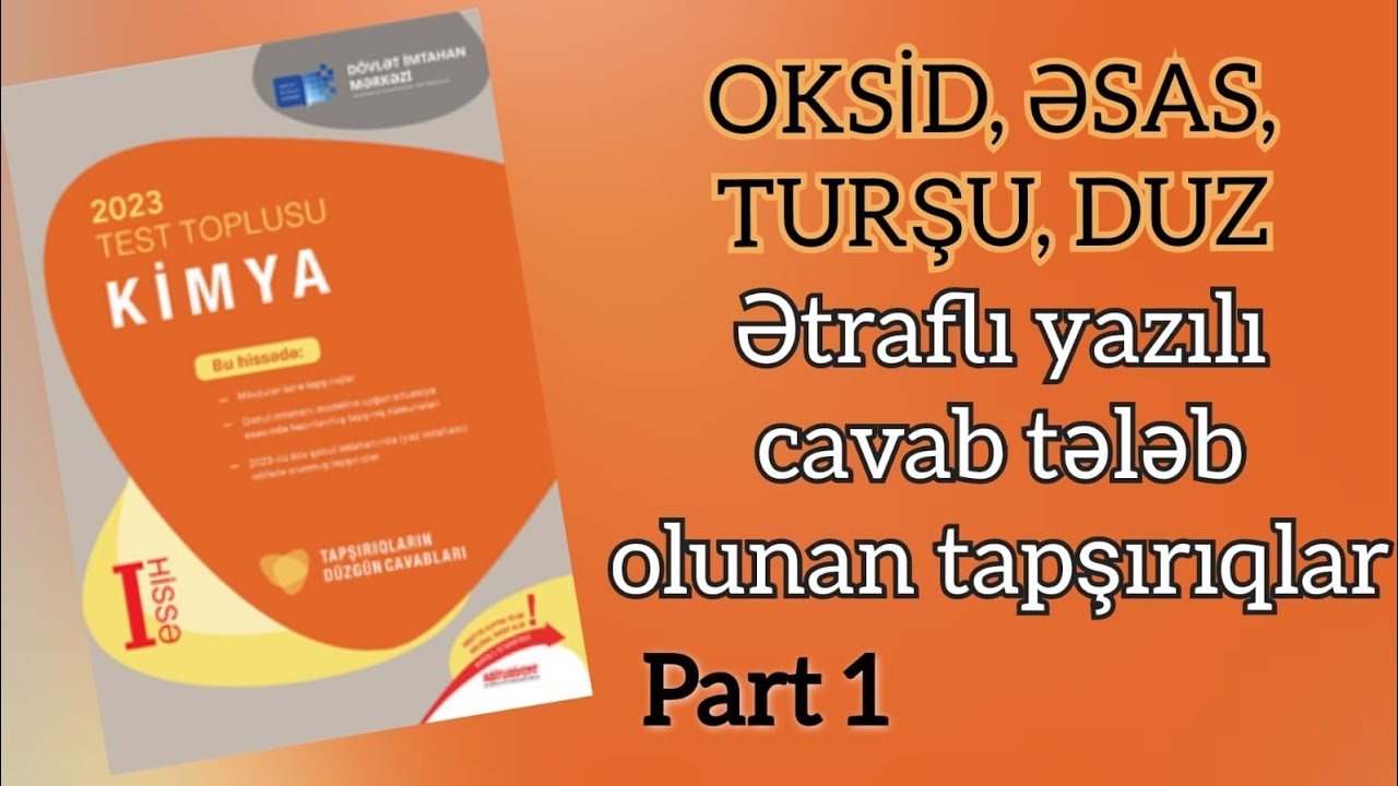 Ətraflı yazılı cavab tələb olunan tapşırıqlar.Oksid,əsas,turşu,duz.Part 1