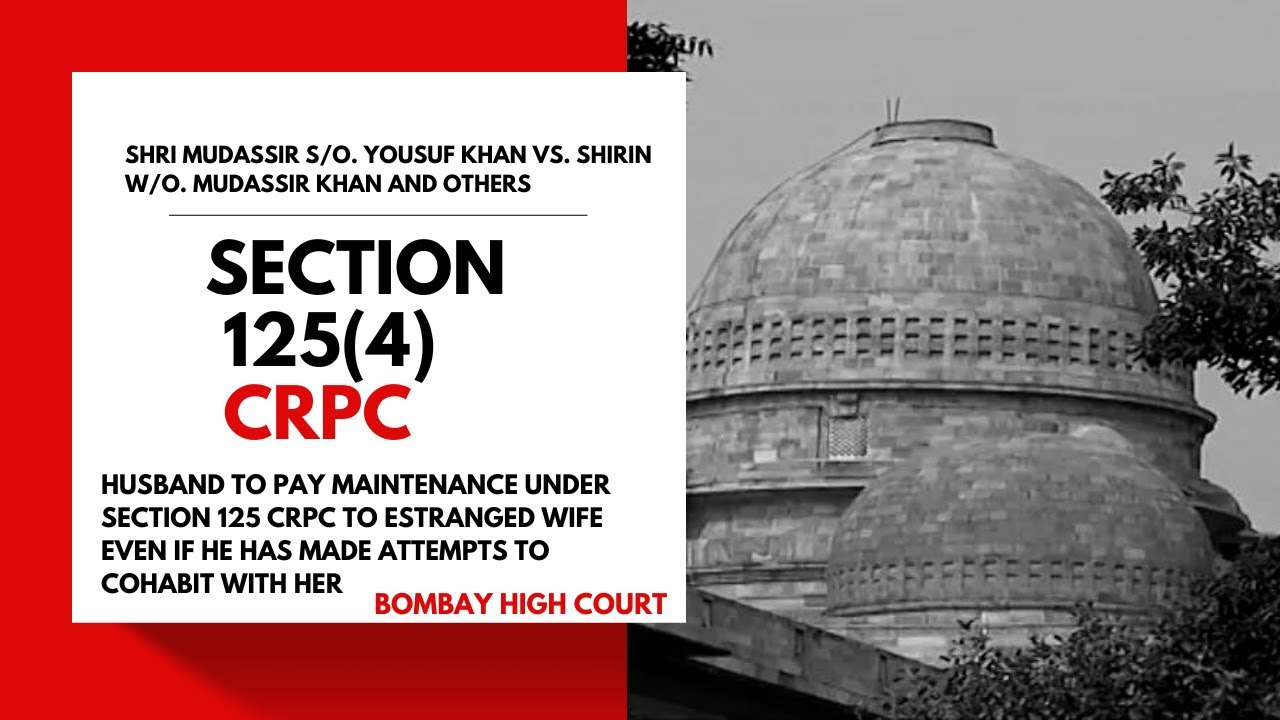 Section 125(4) CRPC |  Bombay high court judgement |  Mudassir Vs. Shirin