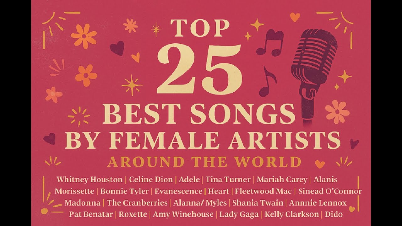 Top 25 Best Songs by Female Artists &ndash; Powerful Voices & Timeless Classics