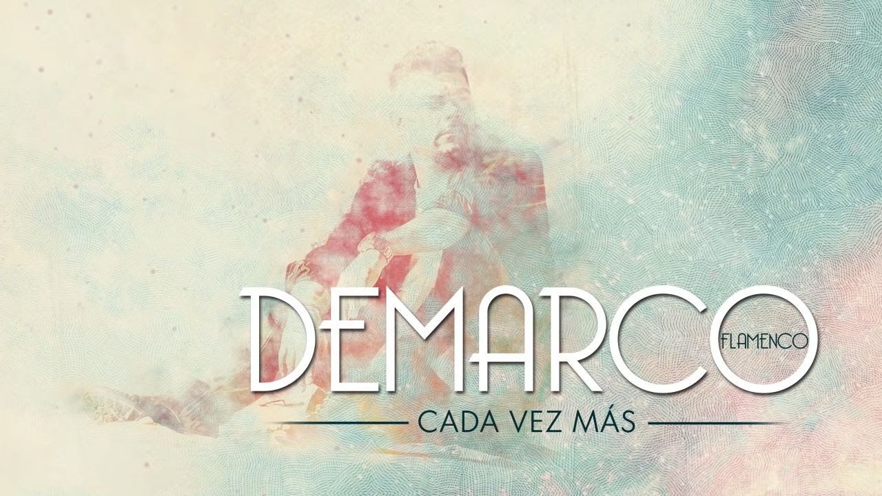 Demarco Flamenco - Cada vez m&aacute;s (Lyric Video)