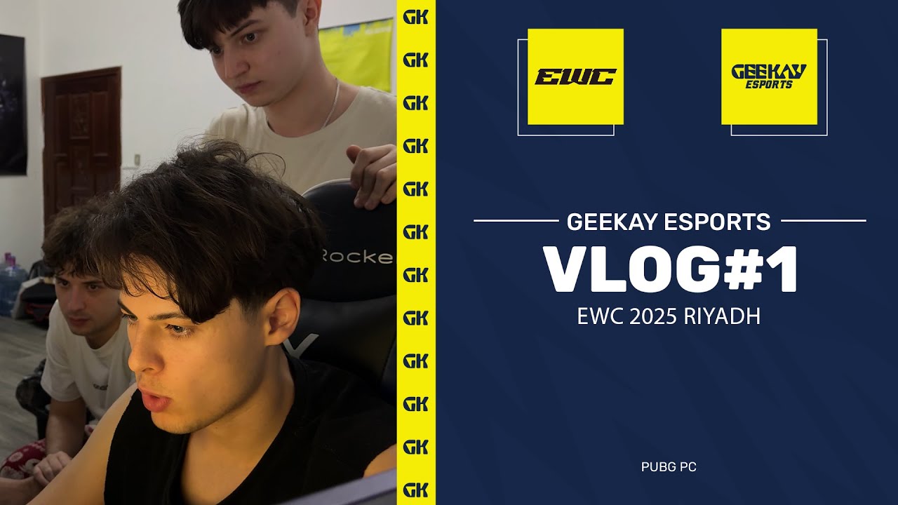 GEEKAY ESPORTS: EWC RIYADH25 VLOG 1