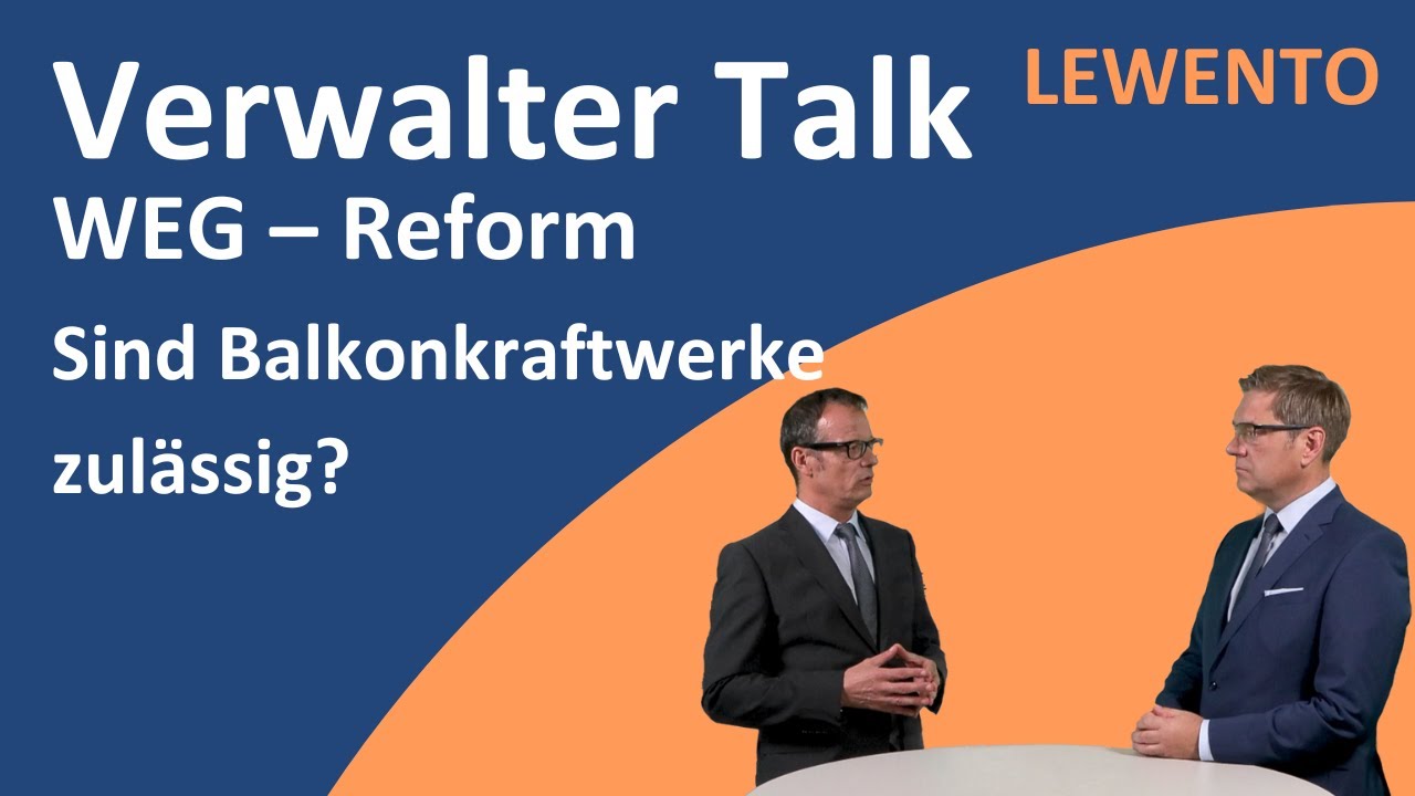 Verwalter Talk: WEG–Reform tritt in Kraft  Sind Balkonkraftwerke zulässig?
