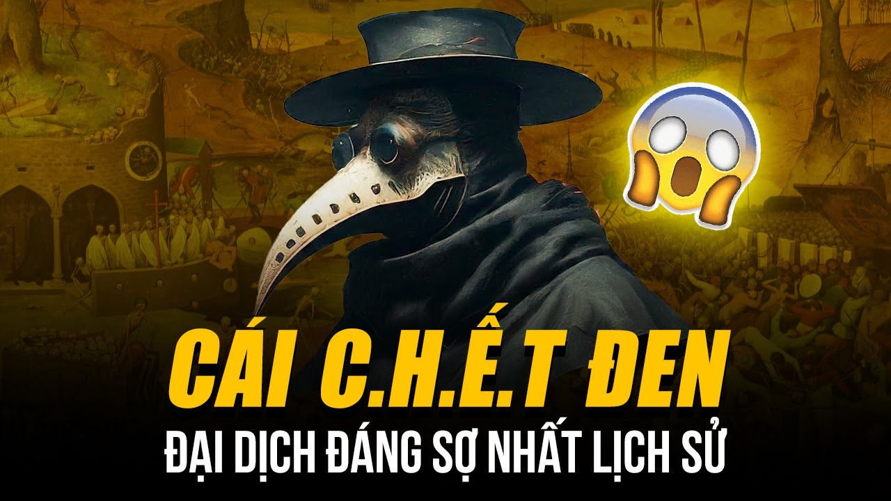CÁI C.H.Ế.T ĐEN QUÉT SẠCH CHÂU ÂU - ĐẠI DỊCH ĐÁNG SỢ NHẤT LỊCH SỬ NHÂN LOẠI