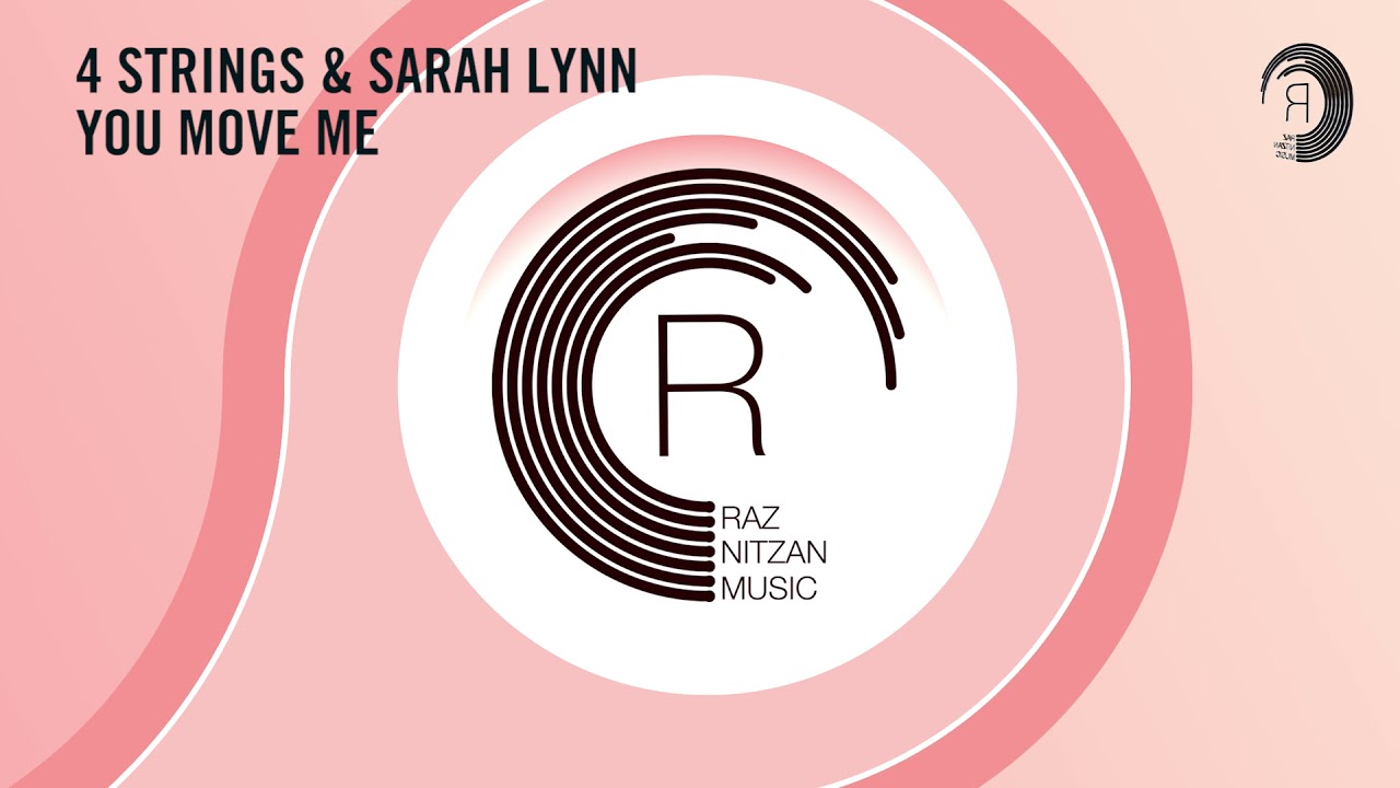 4 Strings & Sarah Lynn - You Move Me (Extended Mix) RNM + LYRICS