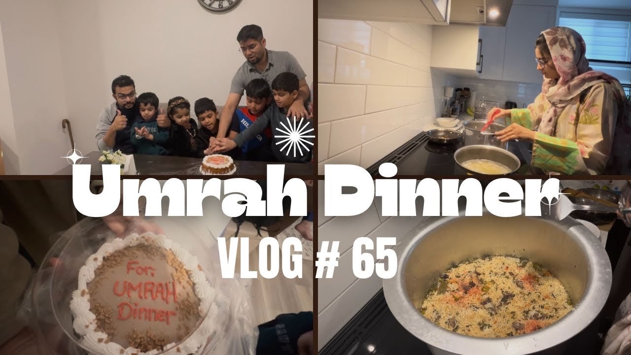 VLOG 65 | UMRAH SPECIAL DINNER | DAWAT AND MASTI | CALGARY | CANADA 🍁 