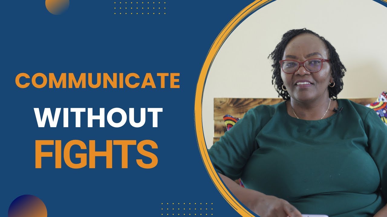 How Do You tell Your Partner How You Feel Without Causing a Fight? With Grace Kariuki