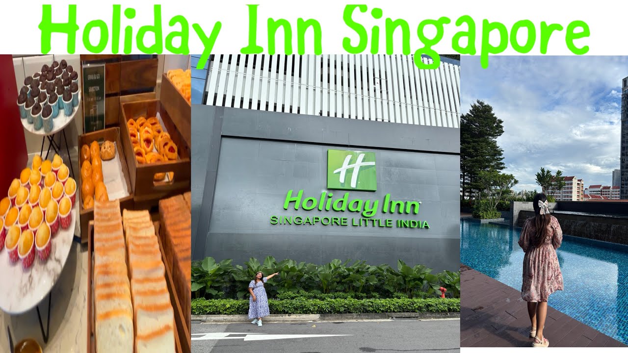 Full review of Holiday Inn Singapore Little India | Breakfast | Rooms | Places to stay in Singapore