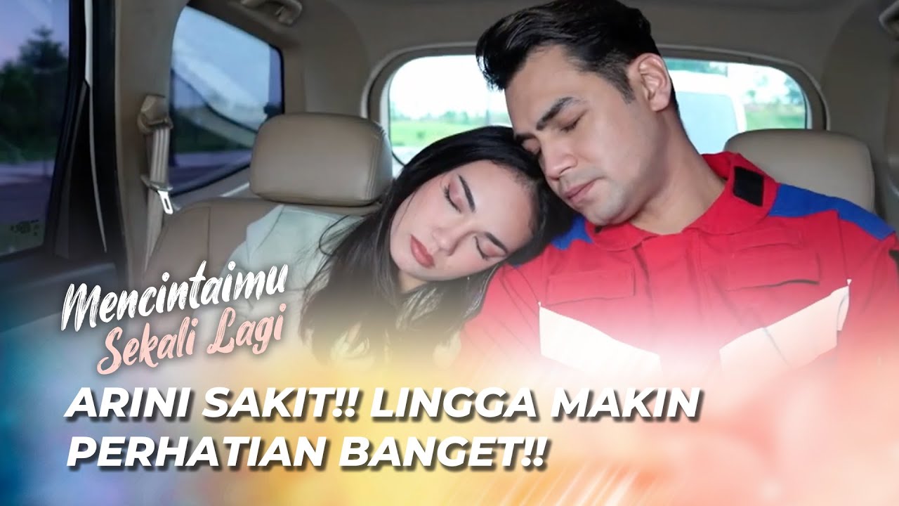 DUGAAN LINGGA BENAR  ‼️ ARINI FIX HAMIL ⁉️ | MENCINTAIMU SEKALI LAGI EPS 104