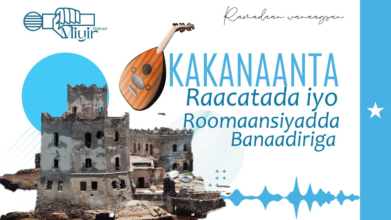 Kakanaanta Raacatada iyo Roomaansiyadda Banaadiriga | Fanka Banaadiriga & fanka Geelleyda | Miyir P.