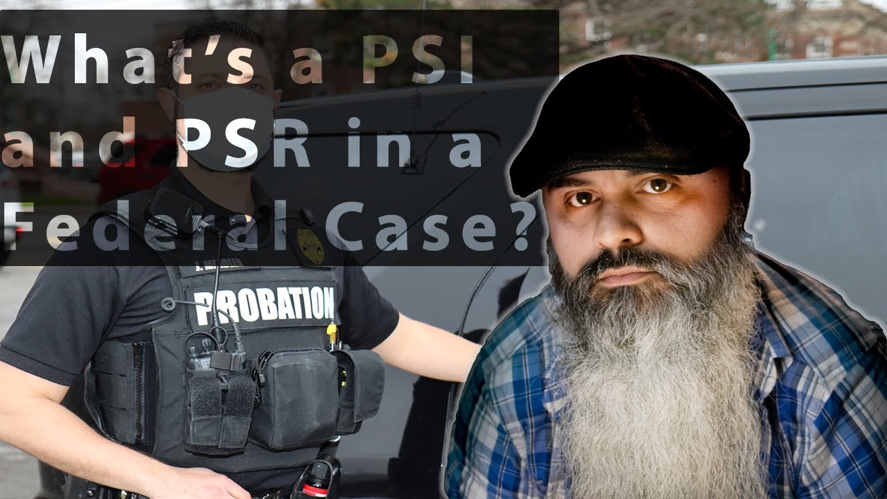 What's a PSI and PSR in a Federal Case
