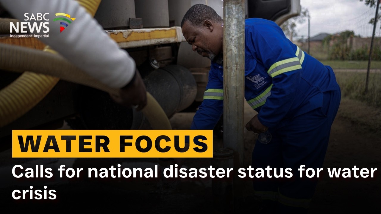 Water Focus | Calls for national disaster status for water crisis