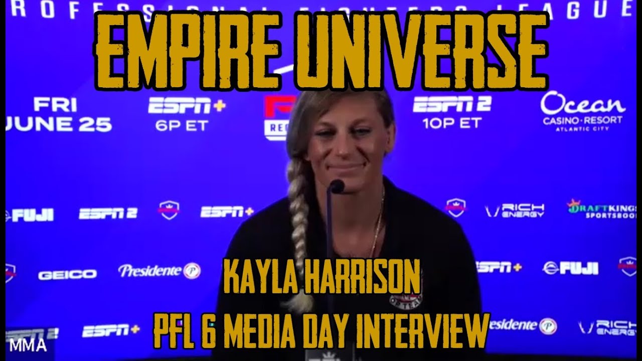 Empire Universe Kayla Harrison PFL 6 Media Day Interview
