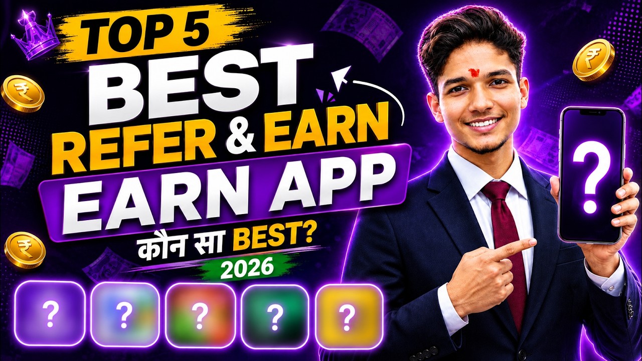 Best Refer & Earn Apps 2026 | Best Refer & Earn App Today | Earn Money Online
