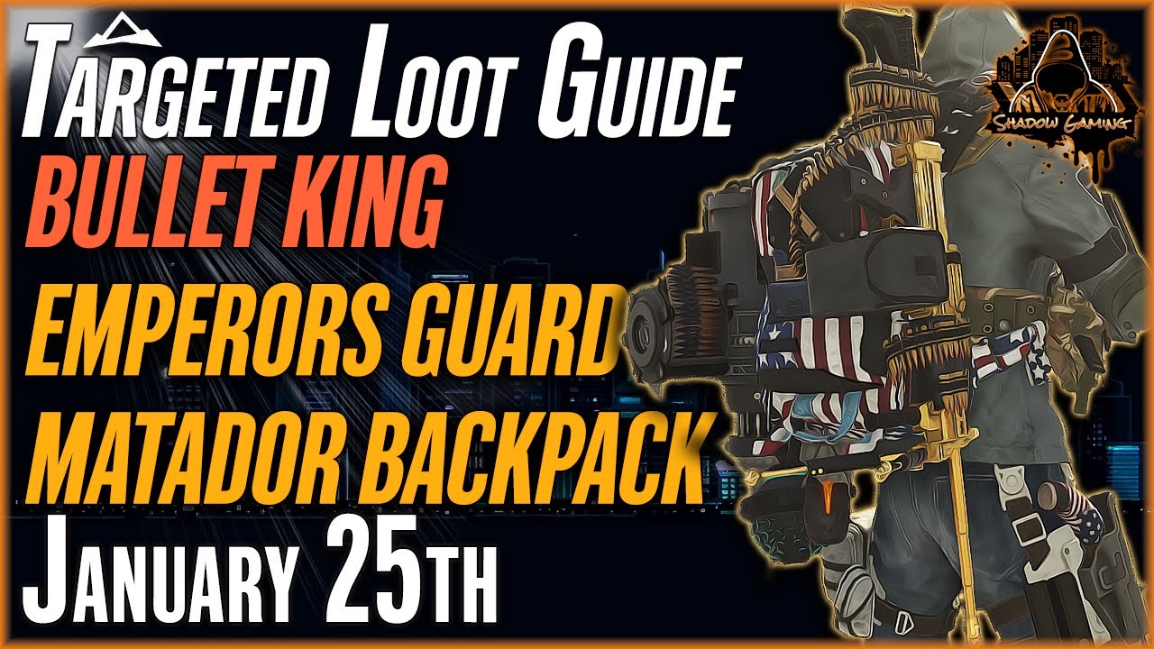 The DIVISION 2 | Targeted Loot Today | January 25 | *MATADOR-EMPERORS GUARD* | FARMING GUIDE