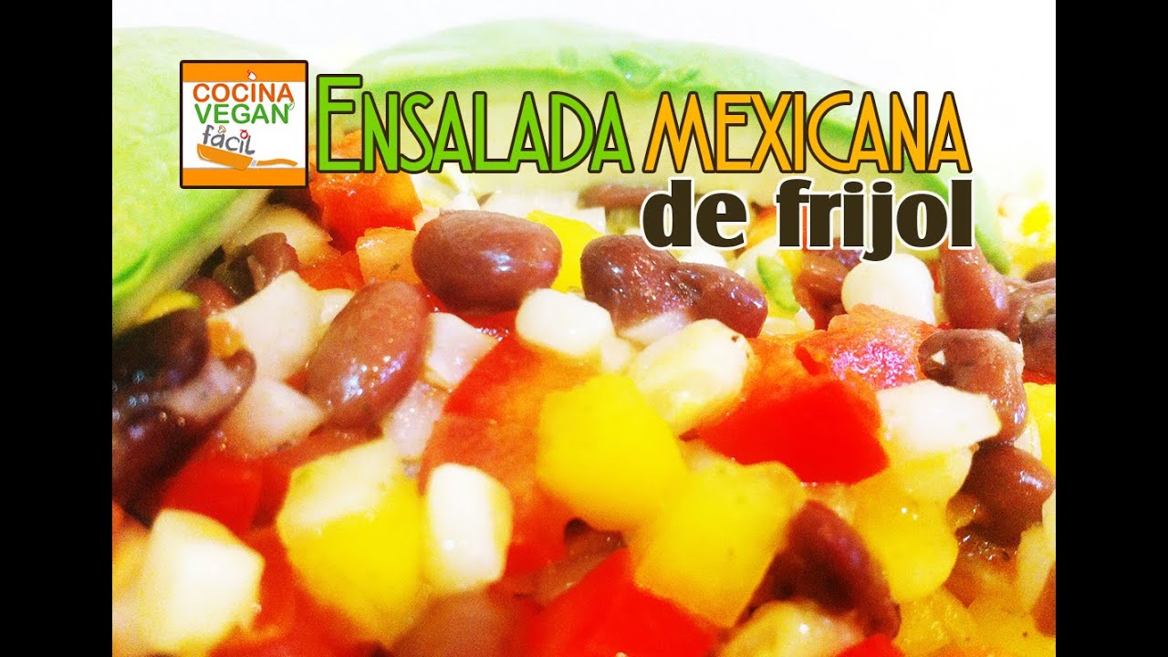 Ensalada mexicana de frijol -Cocina Vegan Fácil