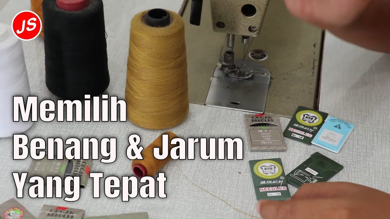 Memilih Ukuran Benang & Jarum Jahit Yang Tepat