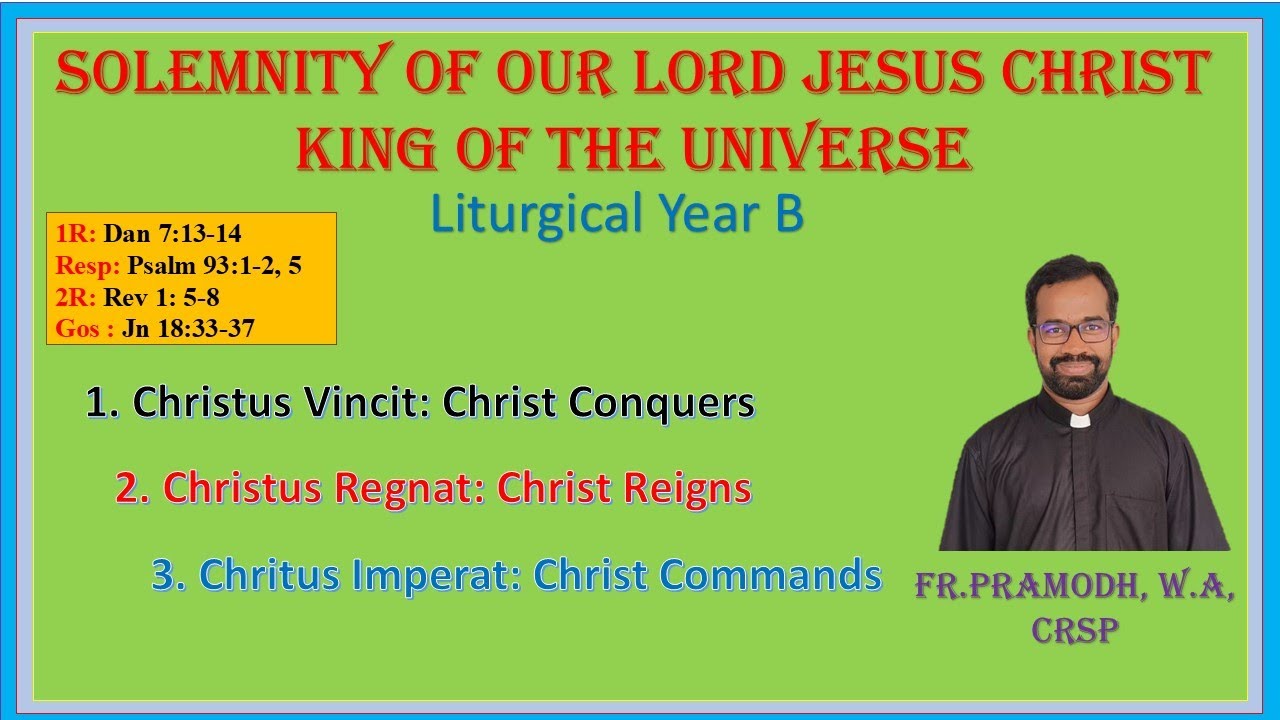 Solemnity of Our Lord Jesus Christ King of the Universe, Liturgical Year B